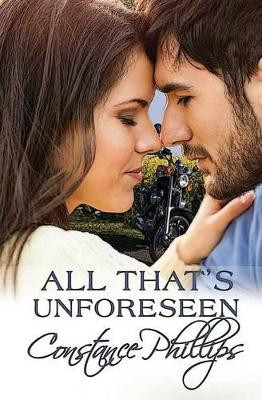 All That's Unforeseen by Constance Phillips 9781944363093