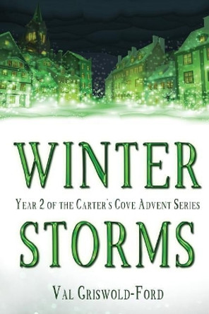 Winter Storms by Val Griswold-Ford 9781944672058