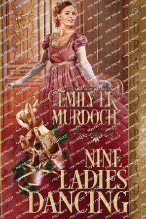 Nine Ladies Dancing by Emily Ek Murdoch 9781958098752