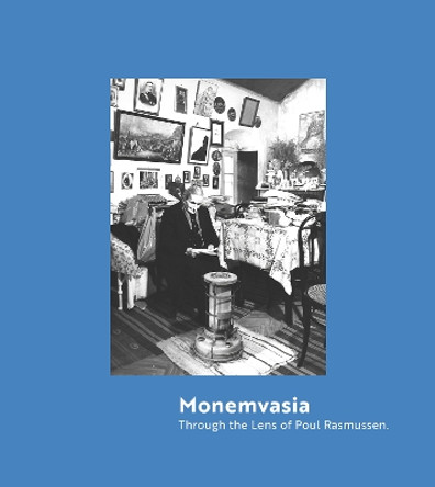 Monemvasia: Through the Lens of Poul Rasmussen by Monemvasia Photographic Society 9781916846173
