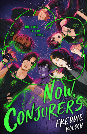 Now, Conjurers Freddie Kölsch Book 1 by Freddie Kölsch 9780008623494