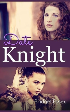 Date Knight by Bridget Essex 9781977993557