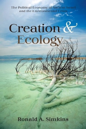 Creation and Ecology by Ronald A Simkins 9781532698736