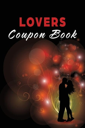 Lovers Coupon Book: Vouchers for Him or Her, Husband, Wife, Boyfriend, Girlfriend or Couples. Unique Romantic Valentines Day, Christmas or Birthday Gift by Kreative Kontrast Designs 9798589476941