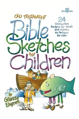 Old Testament Sketches for Children by Gillette Elvgren, Jr 9781666711998