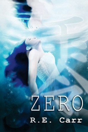 Zero by R E Carr 9781983568831