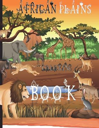 African Plains Coloring Book: My First Big Book of Easy Educational Animal Letter Coloring Pages by Anord Ben 9798741041338