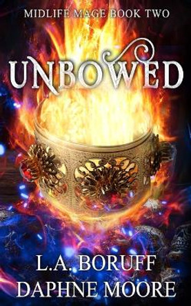 Unbowed: A Paranormal Women's Fiction Novel by Daphne Moore 9798824130300