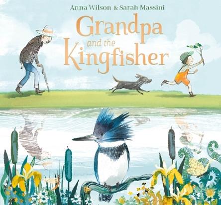 Grandpa and the Kingfisher by Anna Wilson 9798887770178