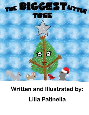 The Biggest Little Tree by Lilia Patinella 9798989693214