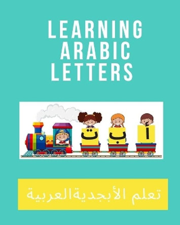 learning Arabic letters: learning Arabic alphabets-Arabic workbook-activity book for kids-Arabic alphabet books by Menna Araby 9798648022652
