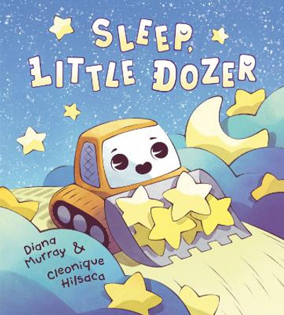 Sleep, Little Dozer: A Bedtime Book of Construction Trucks by Diana Murray 9780593119044