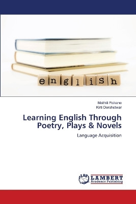 Learning English Through Poetry, Plays & Novels by Maithili Paikane 9786205511879