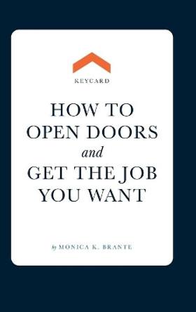 Keycard: How to open doors and get the job you want by Monica K Brante 9788269245233