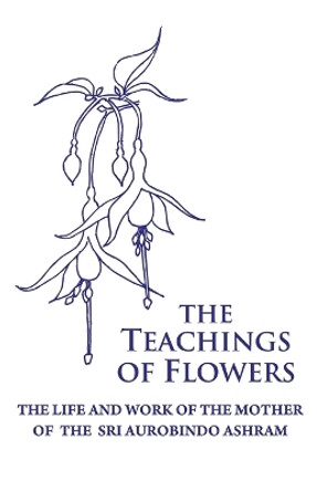 The Teachings of Flowers by Loretta Shartsis 9789395460040