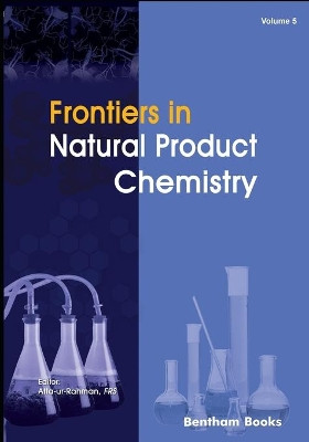 Frontiers in Natural Product Chemistry Volume 5 by Atta -Ur Rahman 9789811423765