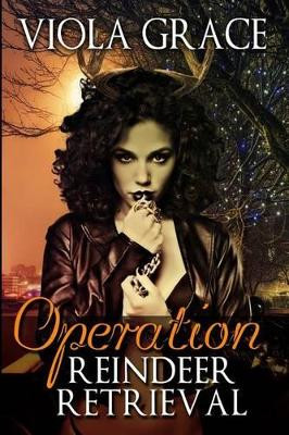 Operation Reindeer Retrieval by Viola Grace 9781987969139