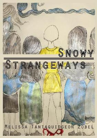 Snowy Strangeways by Melissa Tantaquidgeon Zobel 9781988214191