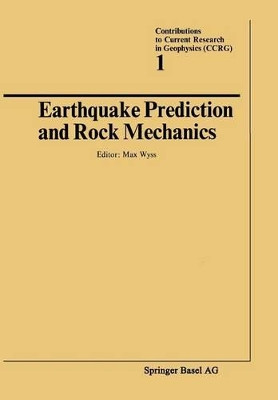 Earthquake Prediction and Rock Mechanics by Max Wyss 9783034855365