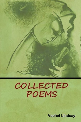 Collected Poems by Vachel Lindsay 9781644390627