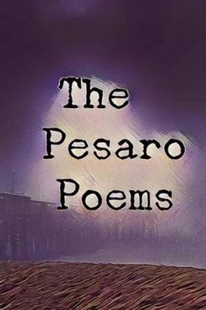 The Pesaro Poems by Lance Allred 9781537783208