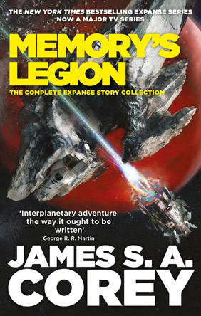 Memory's Legion: The Complete Expanse Story Collection by James S. A. Corey