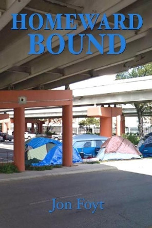 Homeward Bound by Jon Foyt 9781941713686