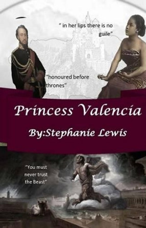 Princess Valencia by Stephanie Lewis 9781522820307