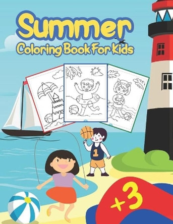 Summer Coloring Book For Kids: Summer Beach Coloring Book For Children For Fun And Learn Activity Kids Special Edition. by Color Juggle 9798666265239
