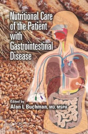 Nutritional Care of the Patient with Gastrointestinal Disease by Alan L Buchman