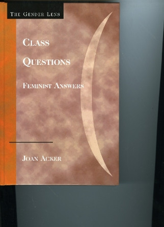 Class Questions: Feminist Answers by Joan Acker 9780742546240