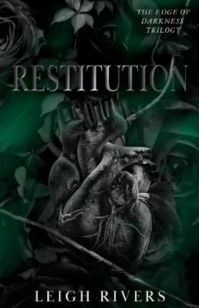 Restitution (The Edge of Darkness: Book 3) by Leigh Rivers 9781739433055