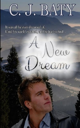 A New Dream by C J Baty 9781985336476