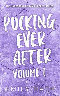 Pucking Ever After: Vol 1 by Emily Rath 9781962350990