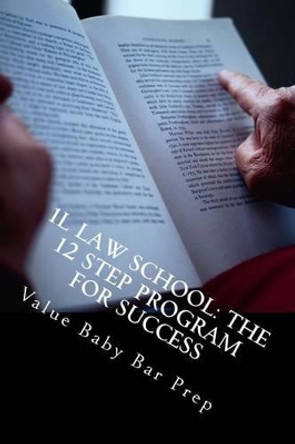 1L Law School: The 12 Step Program For Success: Contracts, Torts, Criminal law Questions Asked and Answered by Value Baby Bar Prep 9781515312093