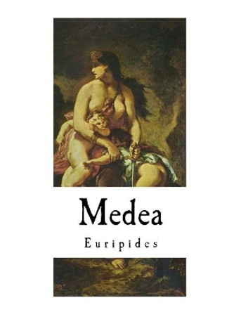 Medea by Euripides 9781722733940