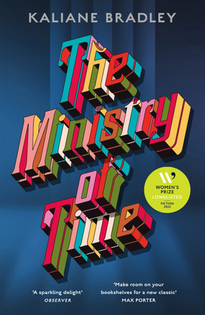 The Ministry of Time: One of the Observer's Debut Novels of 2024 by Kaliane Bradley 9781399726344
