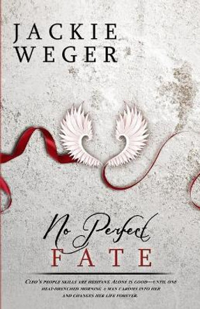 No Perfect Fate by Jackie Weger 9798668579884