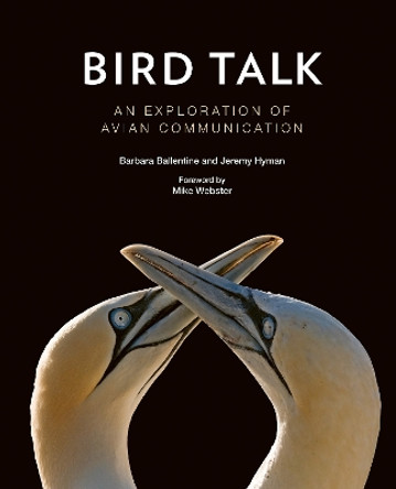 Bird Talk: An Exploration of Avian Communication by Barbara Ballentine 9781501753428