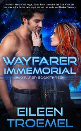 Wayfarer Immemorial by Eileen Troemel 9781502893901