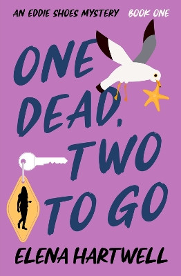 One Dead, Two to Go by Elena Hartwell 9781504089395