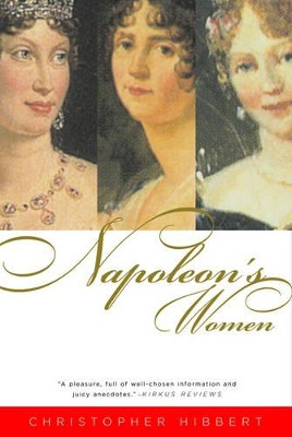 Napoleon's Women by Christopher Hibbert 9780393324990