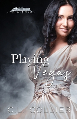 Playing Vegas: Part of the Hot Vegas Nights Series by C L Collier 9798986146829