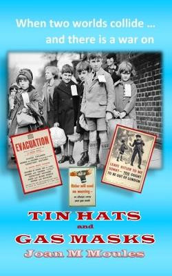 Tin Hats and Gas Masks by Joan M. Moules 9781911266792