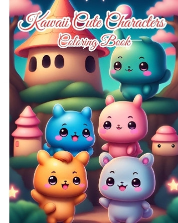 Kawaii Cute Characters Coloring Book: Adorable Kawaii Characters and Playful Designs for Relaxation and Creativity by Thy Nguyen 9798881357009