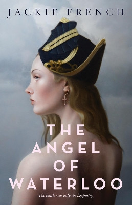 The Angel of Waterloo by Jackie French 9781460759363