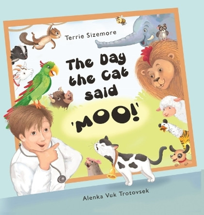 The Day the Cat Said 'MOO!' by Terrie Sizemore 9781962101103