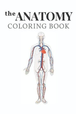 The anatomy coloring book: the human body coloring book by Irem Meedney 9798646208522