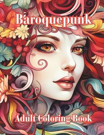 Baroquepunk: Adult Coloring Book by Stars And Soul 9798860841994