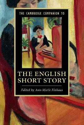 The Cambridge Companion to the English Short Story by Ann-Marie Einhaus